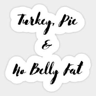 Turkey Pie and No Belly Fat Sticker